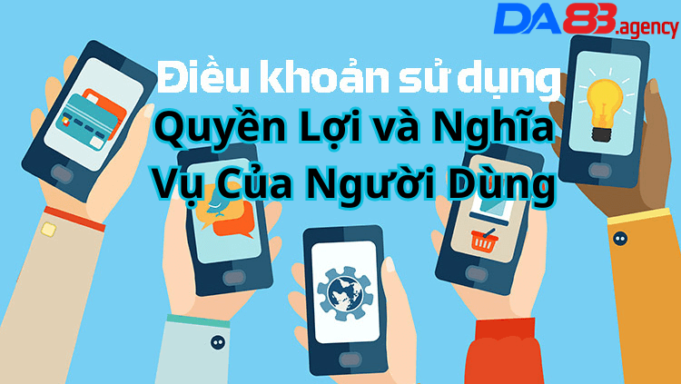 Quyền Lợi và Nghĩa Vụ Của Người Dùng